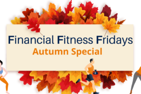 Financial Fitness Friday Autumn Special