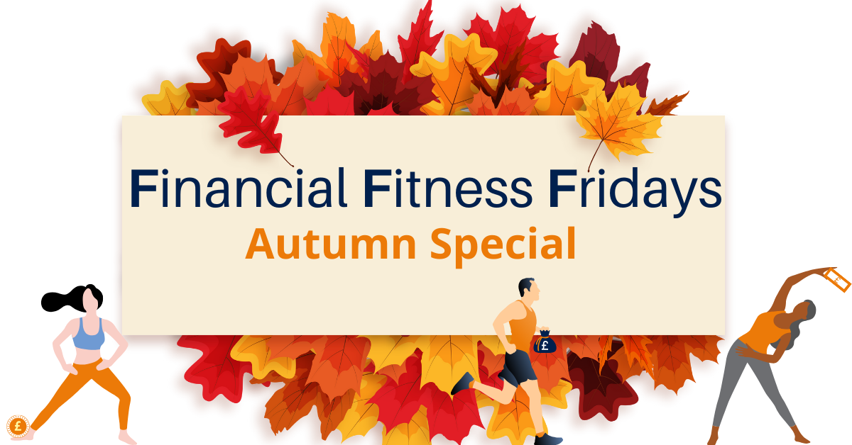 Financial Fitness Friday Autumn Special